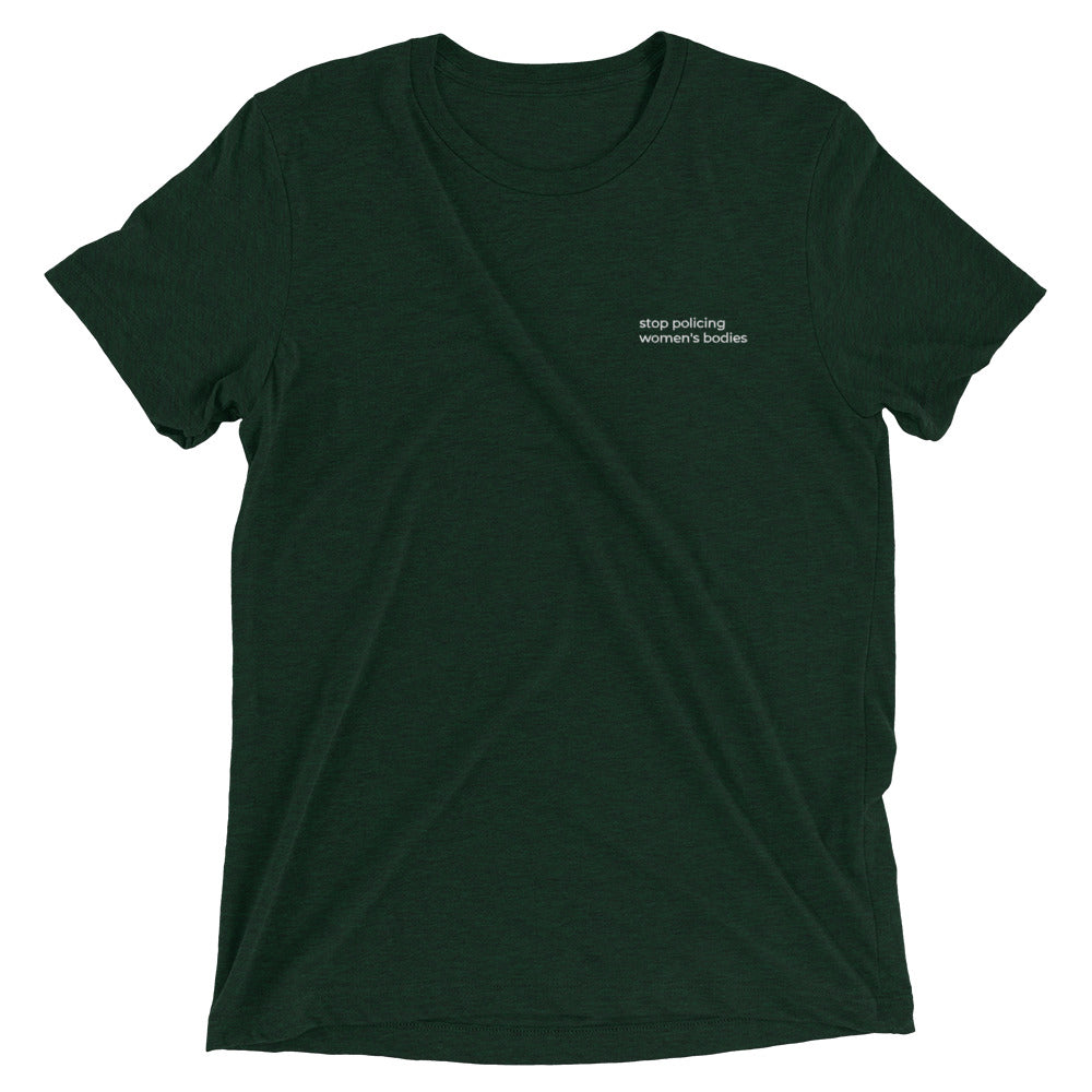 "Stop policing women's bodies" T-Shirt