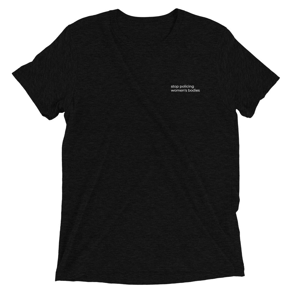 "Stop policing women's bodies" T-Shirt